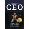 The Healthy CEO: Embracing Physical, Emotional, and Mental Well-Being