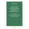 Enforcing International Judgments Domestically: The Case of the Inter-American Court of Human Rights