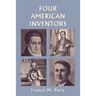 Four American Inventors (Yesterday's Classics)