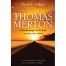 Thomas Merton: God's Messenger on the Road Towards a New World