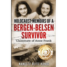 Holocaust Memoirs of a Bergen-Belsen Survivor & Classmate of Anne Frank