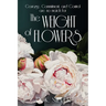 The Weight Of Flowers