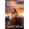 A Pony Express Romance: Expanded Edition