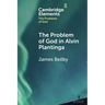 The Problem of God in Alvin Plantinga