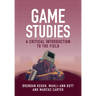 Game Studies: A Critical Introduction to the Field