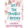 Just the Trouble I Needed: A Southern Romance Novella (Bayou Sabine Series #4)