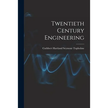 Twentieth Century Engineering