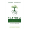 Matthew: Seeking the Kingdom and Pursuing Righteousness: A Fifty-Day Devotional