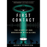 First Contact: The Story of Our Obsession with Aliens