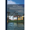 Mid-Pacific Oceanography: Pt. 4