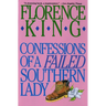 Confessions of a Failed Southern Lady: A Memoir