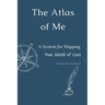 The Atlas of Me: A System for Mapping Your World of Care
