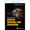 Introduction to General Relativity and Cosmology