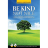 Be Kind, Not Nice: How to stop people-pleasing, build your confidence and discover your authentic self.
