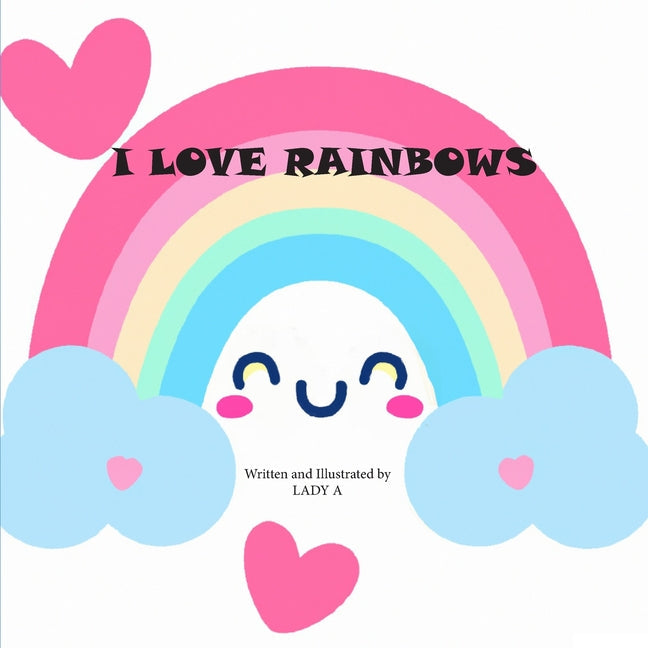 I Love Rainbows - Paperback by Books by splitShops