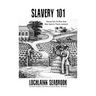 Slavery 101: Amazing Facts You Never Knew About America's "Peculiar Institution"