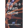life Is a Team Game