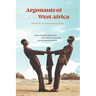Argonauts of West Africa: Unauthorized Migration and Kinship Dynamics in a Changing Europe