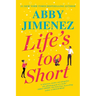 Life's Too Short