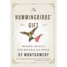 The Hummingbirds' Gift: Wonder, Beauty, and Renewal on Wings