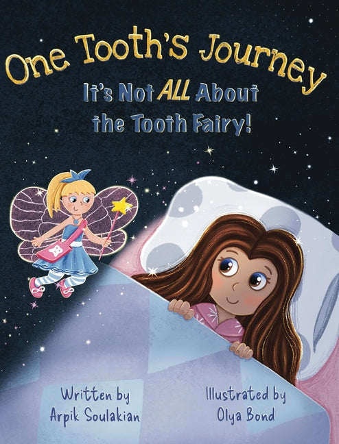 One Tooth's Journey: It's Not ALL About the Tooth Fairy - Hardcover by Books by splitShops