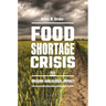 Food Shortage Crisis: Origins and Global Impact