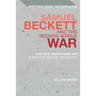 Samuel Beckett and the Second World War: Politics, Propaganda and a 'Universe Become Provisional'
