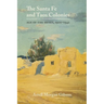 The Santa Fe and Taos Colonies: Age of the Muses, 1900-1942