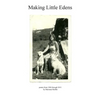 Making Little Edens: Poems from 1980 through 2013