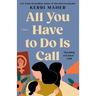 All You Have to Do Is Call