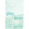 Play For Keeps: A small town single mom, age gap romance