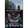 Roanoke, the Lost Colony