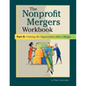 Nonprofit Mergers Workbook Part II: Unifying the Organization After a Merger