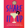 Shake It Up: Delicious Cocktails Inspired by the Music of Taylor Swift