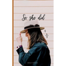 So She Did