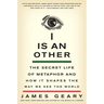 I Is an Other: The Secret Life of Metaphor and How It Shapes the Way We See the World