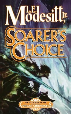 Soarer's Choice: The Sixth Book of the Corean Chronicles - Paperback by Books by splitShops