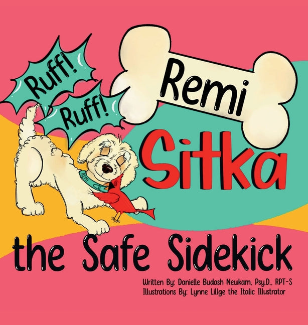 Ruff Ruff Remi: Sitka the Safe Sidekick - Hardcover by Books by splitShops