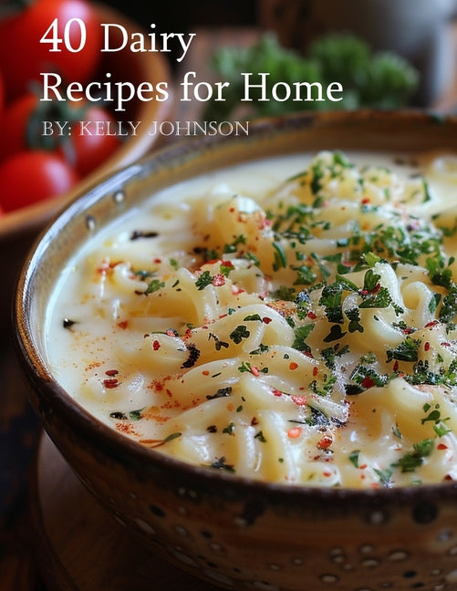 40 Dairy Recipes for Home - Paperback by Books by splitShops