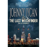 Johnny Lycan and the Last Witchfinder: Book 3 of the Werewolf PI