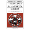 The Indians in American Society: From the Revolutionary War to the Present Volume 29