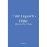 From Liquor to Dhikr