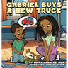 Gabriel Buys A New Truck