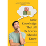 Basic Knowledge That All Believers Should Know