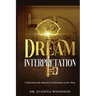 Dream Interpretation: Unlocking the Mystery of Dreams God's Way
