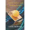 Yellow Amber and Missing Person
