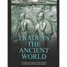 Trade in the Ancient World: The History and Legacy of Trade in Europe, the Near East, and Africa during Antiquity