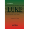 The Testimony of Luke: 1907 Biblical study notes on the Gospel of Luke