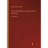 The Country Beyond; A Romance of the Wilderness: in large print