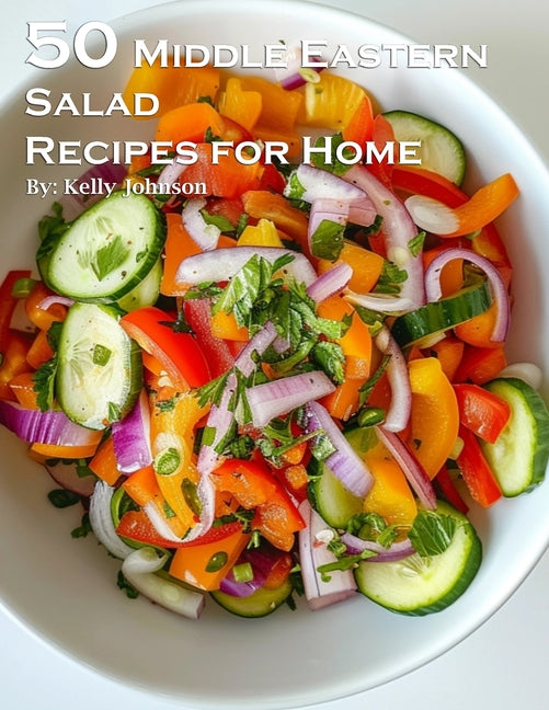 50 Middle Eastern Salad Recipes for Home - Paperback by Books by splitShops